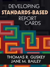 Developing Standards-Based Report Cards, ed. , v. 