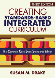 Creating Standards-Based Integrated Curriculum, ed. 3, v. 