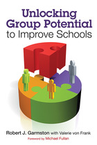 Unlocking Group Potential to Improve Schools, ed. , v. 