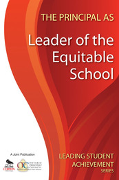 The Principal as Leader of the Equitable School, ed. , v. 