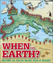 When on Earth? History as You've Never Seen It Before!, ed. , v. 