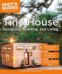 Tiny House Designing, Building, & Living, ed. , v. 
