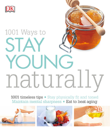 1001 Ways to Stay Young Naturally, ed. 2, v. 