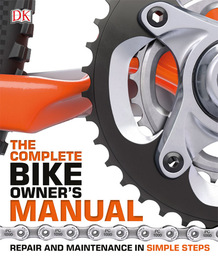 The Complete Bike Owner's Manual, ed. , v. 