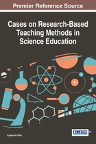 Cases on Research-Based Teaching Methods in Science Education, ed. , v. 