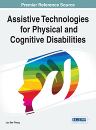 Assistive Technologies for Physical and Cognitive Disabilities, ed. , v. 