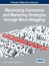 Maximizing Commerce and Marketing Strategies through Micro-Blogging, ed. , v. 