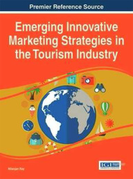 Emerging Innovative Marketing Strategies in the Tourism Industry, ed. , v. 