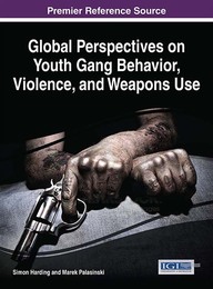 Global Perspectives on Youth Gang Behavior, Violence, and Weapons Use, ed. , v. 