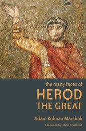 The Many Faces of Herod the Great, ed. , v. 