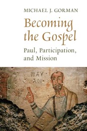 Becoming the Gospel, ed. , v. 