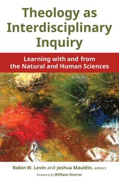 Theology as Interdisciplinary Inquiry, ed. , v. 