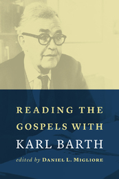 Reading the Gospels with Karl Barth, ed. , v. 