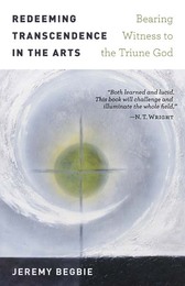 Redeeming Transcendence in the Arts, ed. , v. 