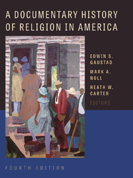 A Documentary History of Religion in America, ed. 4, v. 