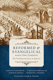 Reformed and Evangelical Across Four Centuries, ed. , v. 