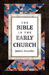 The Bible in the Early Church, ed. , v. 