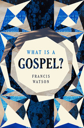 What Is a Gospel?, ed. , v. 