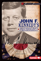 John F. Kennedy's Presidency, ed. , v. 