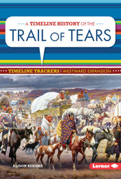 A Timeline History of the Trail of Tears, ed. , v. 