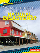What Protects Us During Natural Disasters?, ed. , v.  Cover
