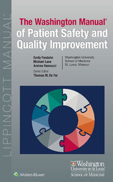 The Washington Manual of Patient Safety and Quality Improvement, ed. , v. 
