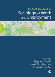 The SAGE Handbook of the Sociology of Work and Employment, ed. , v. 