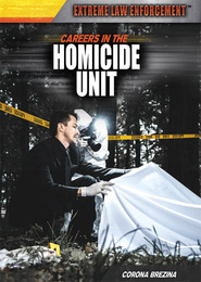 Careers in the Homicide Unit, ed. , v. 