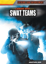 Careers with SWAT Teams, ed. , v. 