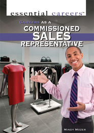 Careers as a Commissioned Sales Representative, ed. , v. 