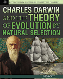 Charles Darwin and the Theory of Evolution by Natural Selection, ed. , v. 