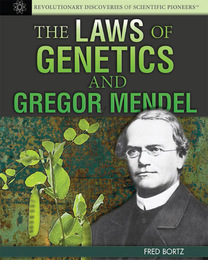 The Laws of Genetics and Gregor Mendel, ed. , v. 