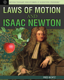 Laws of Motion and Isaac Newton, ed. , v. 