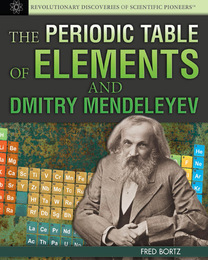 The Periodic Table of Elements and Dmitry Mendeleyev, ed. , v. 
