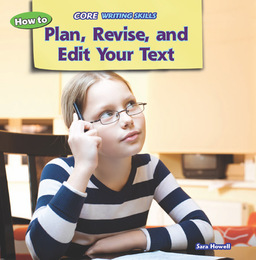 How to Plan, Revise, and Edit Your Text, ed. , v. 