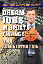 Dream Jobs in Sports Finance and Administration, ed. , v. 