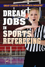 Dream Jobs in Sports Refereeing, ed. , v. 