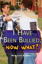 I Have Been Bullied. Now What?, ed. , v.  Cover