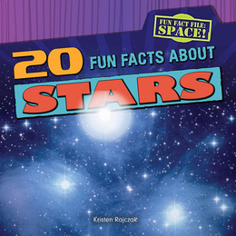 20 Fun Facts About Stars, ed. , v. 