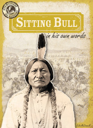 Sitting Bull in His Own Words, ed. , v. 