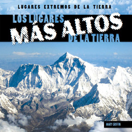 Los lugares más altos de la Tierra/Earth's Highest Places, ed. , v. 