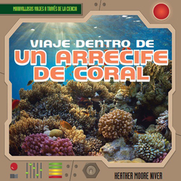 Viaje dentro de un arrecife de coral/A Trip Through a Coral Reef, ed. , v. 