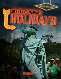 America's Oddest Holidays, ed. , v. 