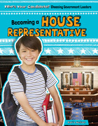 Becoming a House Representative, ed. , v. 