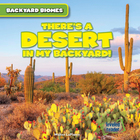 There's a Desert in My Backyard!, ed. , v. 