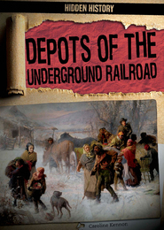 Depots of the Underground Railroad, ed. , v. 