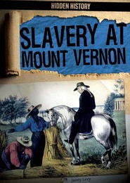 Slavery at Mount Vernon, ed. , v. 