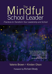 The Mindful School Leader, ed. , v. 