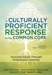 A Culturally Proficient Response to the Common Core, ed. , v. 