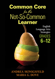Common Core for the Not-So-Common Learner, Grades 6-12, ed. , v. 
